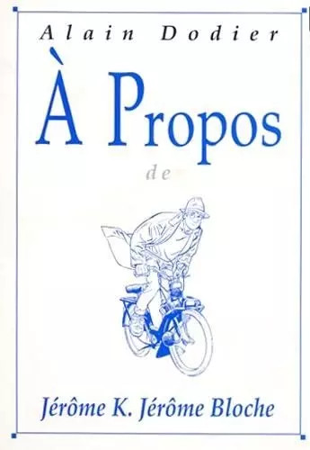 Propos jérôme k - a, de